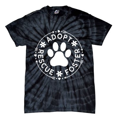 Adopt Rescue Foster Dog Lover Pet Adoption Foster To Adopt Tie-Dye T-Shirt