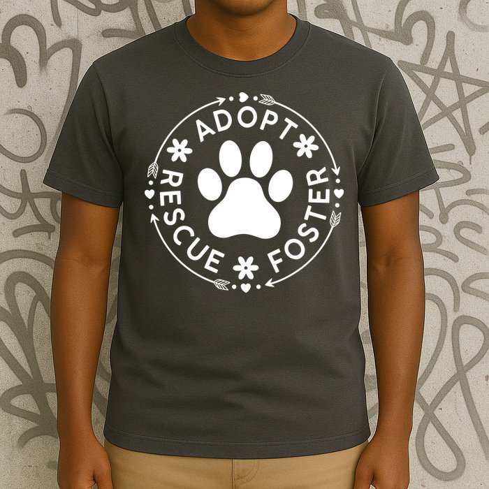 Adopt Rescue Foster Dog Lover Pet Adoption Foster To Adopt T-Shirt