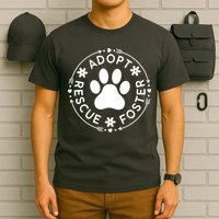 Adopt Rescue Foster Dog Lover Pet Adoption Foster To Adopt T-Shirt