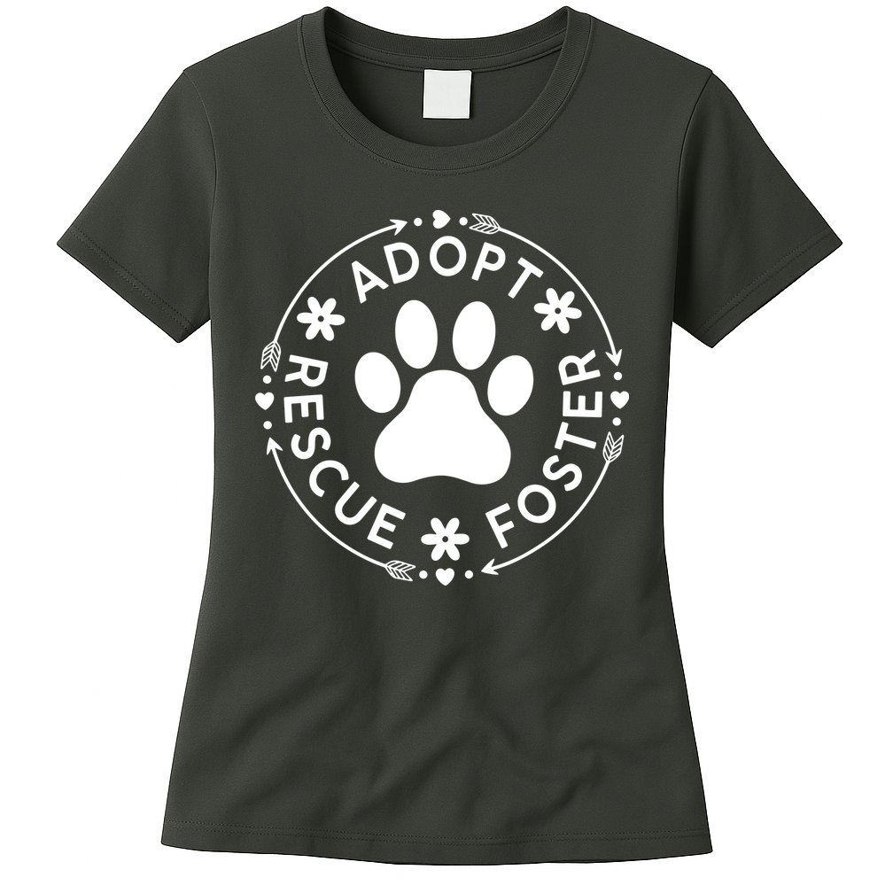 Adopt Rescue Foster Dog Lover Pet Adoption Foster To Adopt Womens T-Shirt