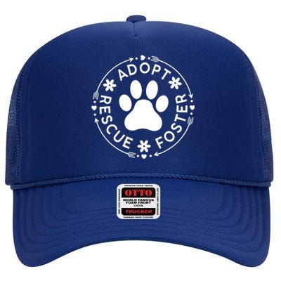 Adopt Rescue Foster Dog Lover Pet Adoption Foster To Adopt High Crown Mesh Back Trucker Hat