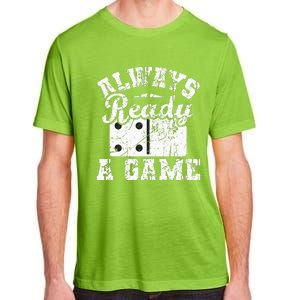 Always Ready For A Game Dominoes Lover Domino Player Adult ChromaSoft Performance T-Shirt