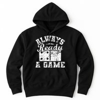 Always Ready For A Game Dominoes Lover Domino Player Hoodie