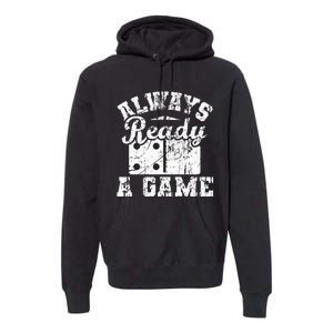 Always Ready For A Game Dominoes Lover Domino Player Premium Hoodie