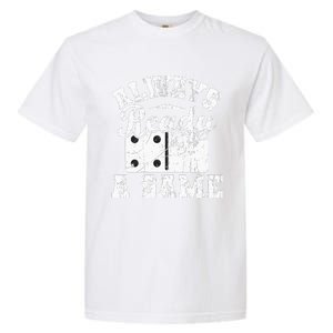 Always Ready For A Game Dominoes Lover Domino Player Garment-Dyed Heavyweight T-Shirt