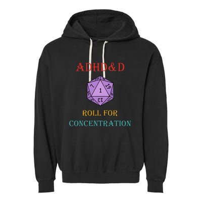 Adhd&D Roll For Concentration Garment-Dyed Fleece Hoodie