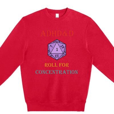 Adhd&D Roll For Concentration Premium Crewneck Sweatshirt