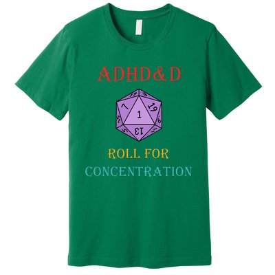 Adhd&D Roll For Concentration Premium T-Shirt