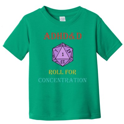 Adhd&D Roll For Concentration Toddler T-Shirt