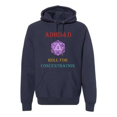 Adhd&D Roll For Concentration Premium Hoodie