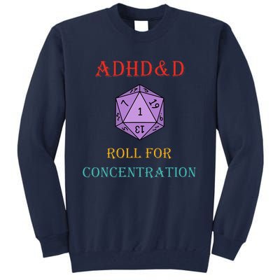 Adhd&D Roll For Concentration Tall Sweatshirt