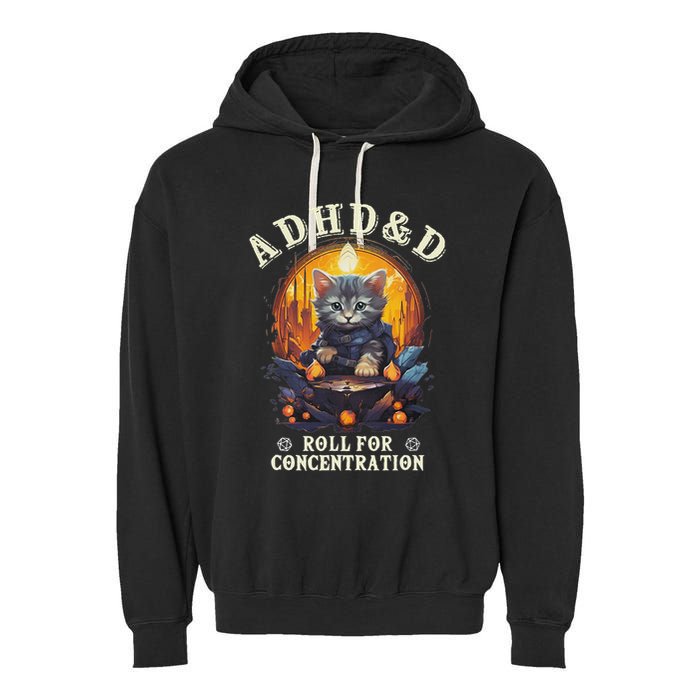 Adhd&D Roll For Concentration Cat Role Playing Game Garment-Dyed Fleece Hoodie