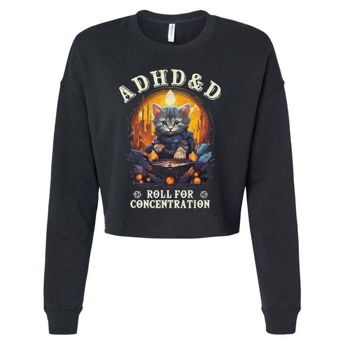 Adhd&D Roll For Concentration Cat Role Playing Game Cropped Pullover Crew
