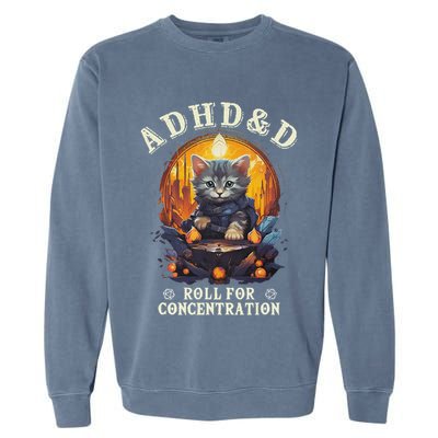 Adhd&D Roll For Concentration Cat Role Playing Game Garment-Dyed Sweatshirt