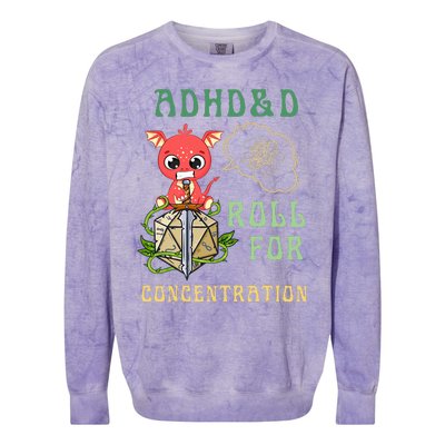 Adhd&D Roll For Concentration Funny Quote Gamer Apparel Colorblast Crewneck Sweatshirt