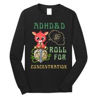 Adhd&D Roll For Concentration Funny Quote Gamer Apparel Long Sleeve Shirt