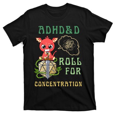 Adhd&D Roll For Concentration Funny Quote Gamer Apparel T-Shirt