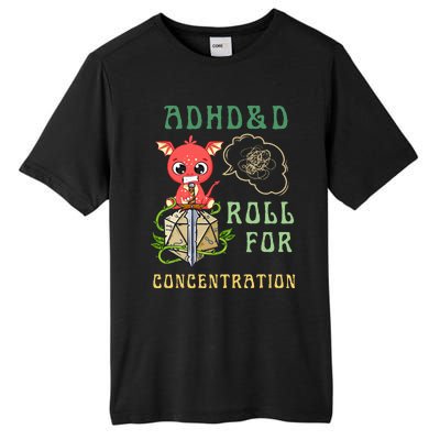 Adhd&D Roll For Concentration Funny Quote Gamer Apparel Tall Fusion ChromaSoft Performance T-Shirt