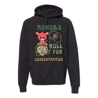 Adhd&D Roll For Concentration Funny Quote Gamer Apparel Premium Hoodie