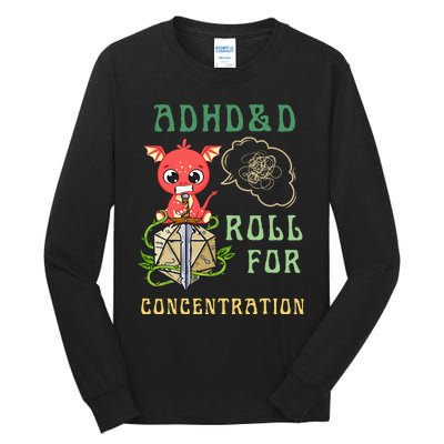 Adhd&D Roll For Concentration Funny Quote Gamer Apparel Tall Long Sleeve T-Shirt