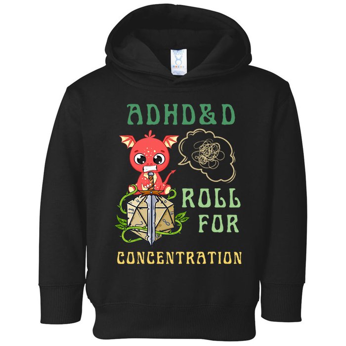 Adhd&D Roll For Concentration Funny Quote Gamer Apparel Toddler Hoodie