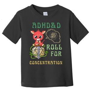 Adhd&D Roll For Concentration Funny Quote Gamer Apparel Toddler T-Shirt