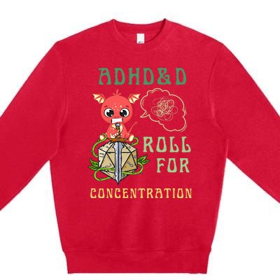 Adhd&D Roll For Concentration Funny Quote Gamer Apparel Premium Crewneck Sweatshirt