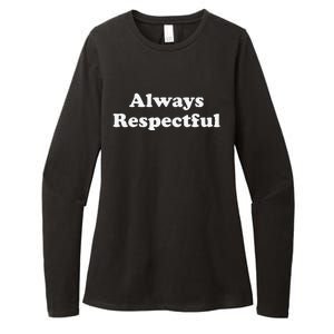 Always Respectful Graphic Womens CVC Long Sleeve Shirt