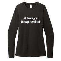 Always Respectful Graphic Womens CVC Long Sleeve Shirt