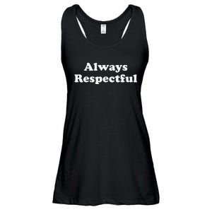 Always Respectful Graphic Ladies Essential Flowy Tank