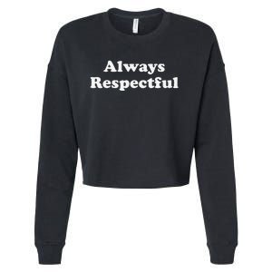 Always Respectful Graphic Cropped Pullover Crew