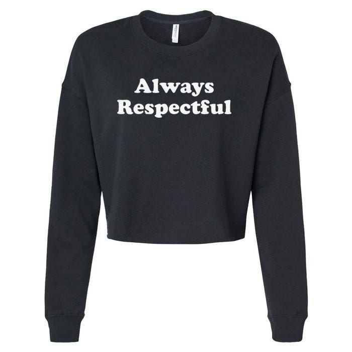 Always Respectful Graphic Cropped Pullover Crew