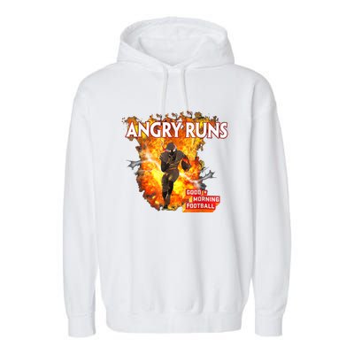 Angry Runs Good Morning Football Sport Lover Football Fan Garment-Dyed Fleece Hoodie