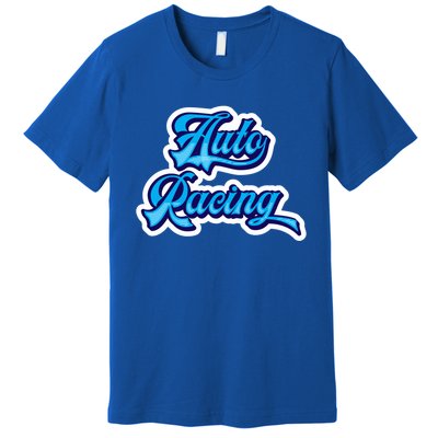 Auto Racing Gift Premium T-Shirt