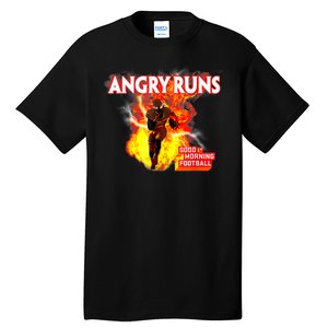 Angry Runs Good Morning Football Tall T-Shirt