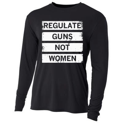 Antigun Regulate Guns Not Women Prochoice Cooling Performance Long Sleeve Crew