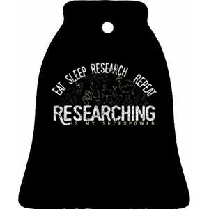 Academics Researcher Gift Eat Sleep Research Repeat Ceramic Bell Ornament