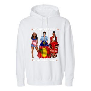 American Raised Guadeloupe Vibes Born In South America Dna Gift Garment-Dyed Fleece Hoodie