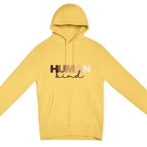 Anti Racism Hu Kind Skin Tone Inclusion End Racism Great Gift Premium Pullover Hoodie