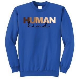 Anti Racism Hu Kind Skin Tone Inclusion End Racism Great Gift Sweatshirt