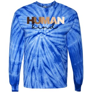 Anti Racism Hu Kind Skin Tone Inclusion End Racism Great Gift Tie-Dye Long Sleeve Shirt