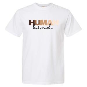 Anti Racism Hu Kind Skin Tone Inclusion End Racism Great Gift Garment-Dyed Heavyweight T-Shirt