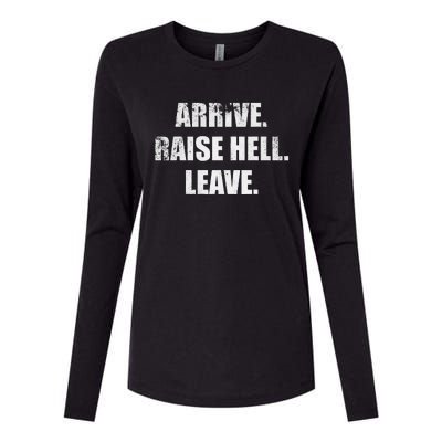 Arrive Raise Hell Leave Womens Cotton Relaxed Long Sleeve T-Shirt