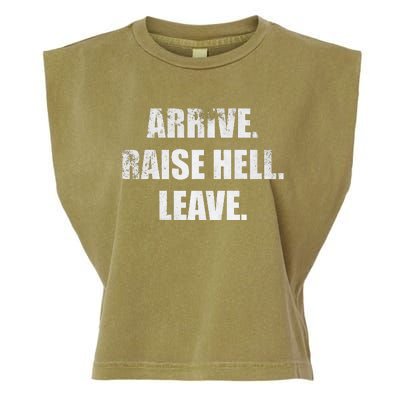 Arrive Raise Hell Leave Garment-Dyed Women's Muscle Tee