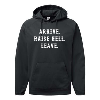 Arrive Raise Hell Leave Performance Fleece Hoodie