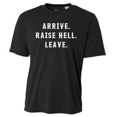 Arrive Raise Hell Leave Cooling Performance Crew T-Shirt