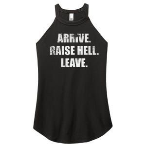 Arrive Raise Hell Leave Women's Perfect Tri Rocker Tank