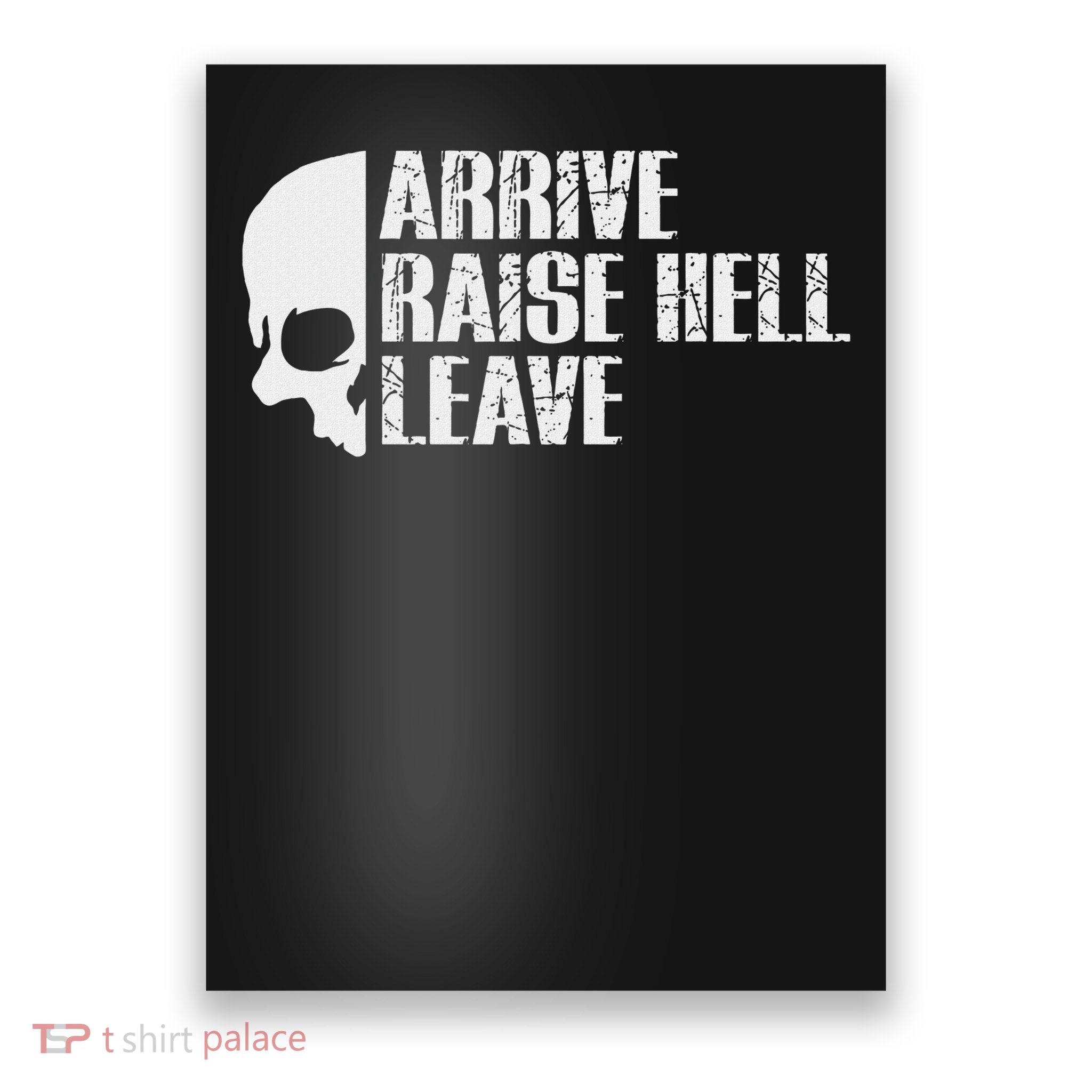 Arrive Raise Hell Leave Wrestling Poster