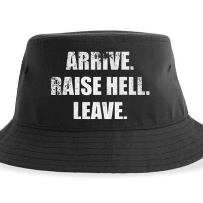 Arrive Raise Hell Leave Sustainable Bucket Hat