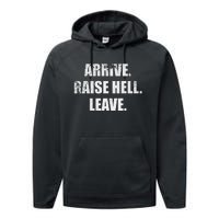 Arrive Raise Hell Leave Performance Fleece Hoodie